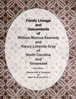 Family Lineage and Descendants of William Marcus Kennedy and Nancy Lorena Gray of North Carolina and Tennessee: 2022 Edition