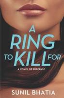 A Ring to Kill for: A Novel of Suspense