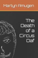 The Death of a Circus Oaf