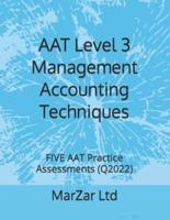 AAT Level 3 Management Accounting Techniques: FIVE AAT Practice Assessments (Q2022)