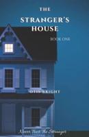 The Stranger's House : Book 1