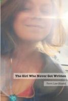 The Girl Who Never Got Written
