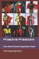 Proactive Protectors: Your New Favorite Superhero Team