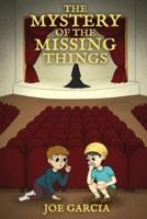 The Mystery of the Missing Things: (Full Length Chapter Book)