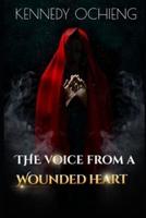 The Voice From A Wounded Heart