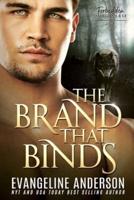The Brand that Binds: Book 2 in the Forbidden Omegaverse series
