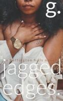 jagged edges