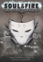 Soul & Fire: The Cursed Shadows
