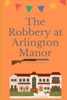 The Robbery at Arlington Manor