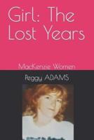 Girl: The Lost Years: MacKenzie Women