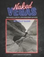 Naked Vegas: The Highs & Lows of a Photographer's Journey