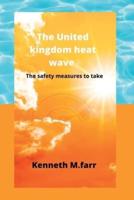 The united kingdom heat wave : The safety measures to take