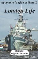 Apprendre l'anglais en lisant 2: London Life