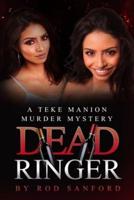 Dead Ringer: A Teke Manion Murder Mystery - Book 3