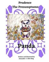 Prudence The Presumptuous Panda
