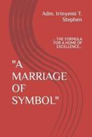 "A Marriage of Symbol"