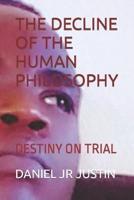 The Decline of the Human Philosophy