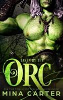 Taken by the Orc