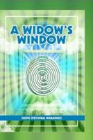 A Widow's Window: The lives and times of the widow