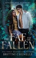 The Fae & The Fallen: Gifted Fae Academy - Book One