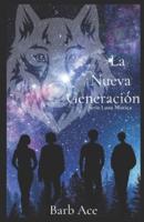La Nueva Generación: Serie Luna Mística