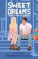 Sweet Dreams: Dream House, Book 2