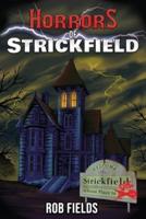 Horrors of Strickfield: This Terror Town Won't Let You Out Alive!