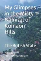 My Glimpses in the Misty Nainital: The British State