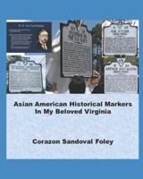Asian American Historical Markers In My Beloved Virginia