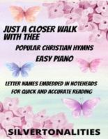 Just a Closer Walk With Thee Piano Hymns Collection for Easy Piano