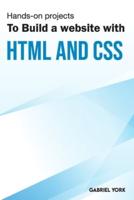 Hands-On Projects To Build A Website With HTML And CSS