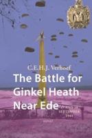 The Battle for Ginkel Heath Near Ede