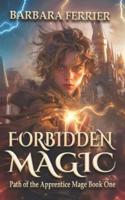 Forbidden Magic: Path of the Apprentice Mage