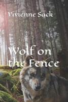 Wolf on the Fence