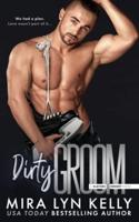 Dirty Groom: A Slayers Hockey Novel