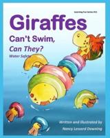 Giraffes Can't Swim, Can They?: Water Safety