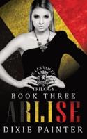 Arlise: Les Voleurs Trilogy Book Three: Social Rejects Syndicate