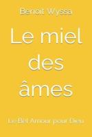 Le miel des âmes: Le Bel Amour pour Dieu