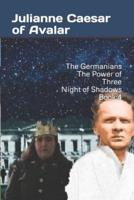 The Germanians  The Power of Three  Night of Shadows  Book:4