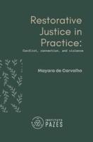 Restorative Justice in Practice: Conflict, connection, and violence