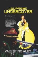The Supreme Undercover