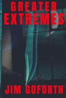 Greater Extremes