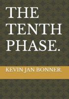 THE TENTH PHASE