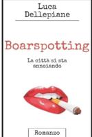 Boarspotting: La città si sta annoiando