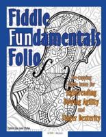 Fiddle Fundamentals Folio: Fiddle Tunes for Sightreading, Bowing Agility and Finger Dexterity