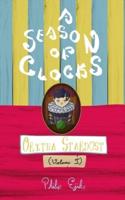 A Season of Clocks, Book 2