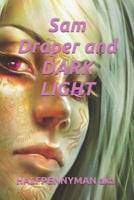 Sam Draper and DARK LIGHT
