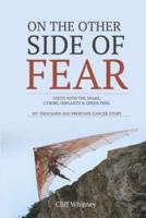 On The Other Side of Fear: Visits with the snake, Cyborg Implants & Green Pees