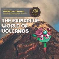 Explosive World of Volcanos