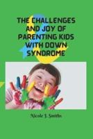 The Challenges and Joy of Parenting Kids With Down Syndrome
